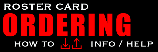 Roster Cards Ordering/Sending information