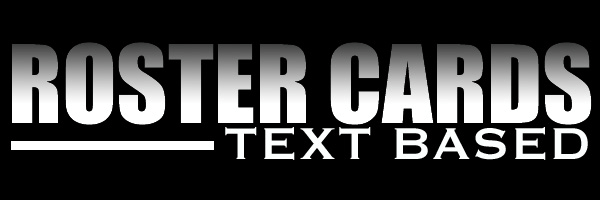 Our Text Based Roster Cards