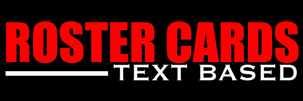 Our Text Based Roster Cards